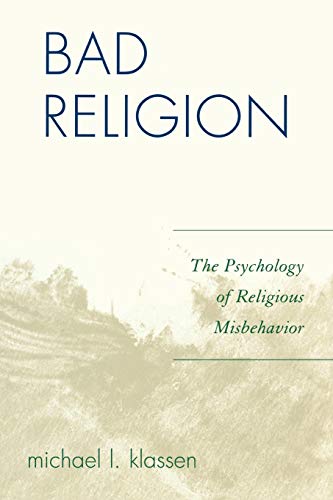 Imagen de archivo de Bad Religion: The Psychology of Religious Misbehavior a la venta por Chiron Media
