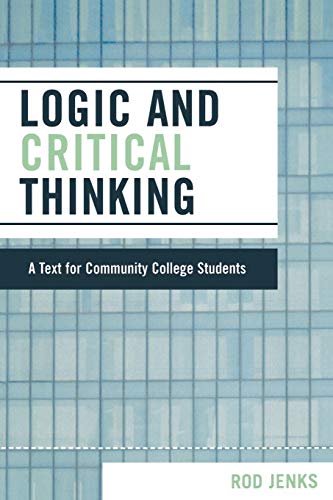 Stock image for Logic and Critical Thinking: A Text for Community College Students for sale by Chiron Media