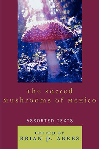 Stock image for The Sacred Mushrooms of Mexico: Assorted Texts for sale by GF Books, Inc.