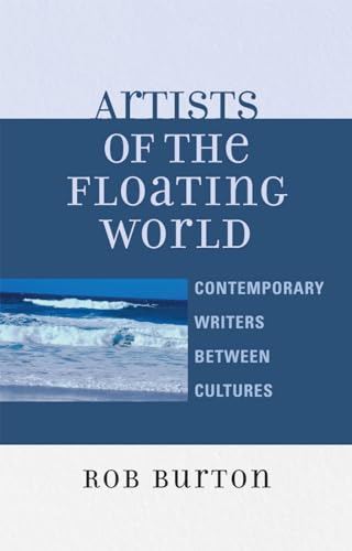 Stock image for Artists of the Floating World: Contemporary Writings Between Cultures for sale by Hawking Books