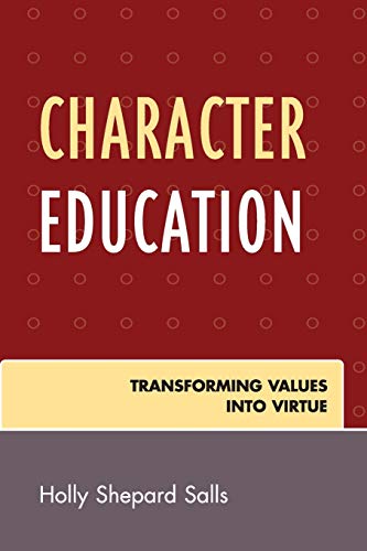 Stock image for Character Education: Transforming Values into Virtue for sale by Chiron Media