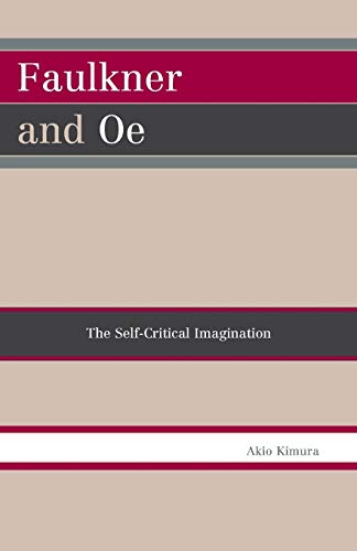 Stock image for Faulkner and Oe: The Self-Critical Imagination for sale by Chiron Media