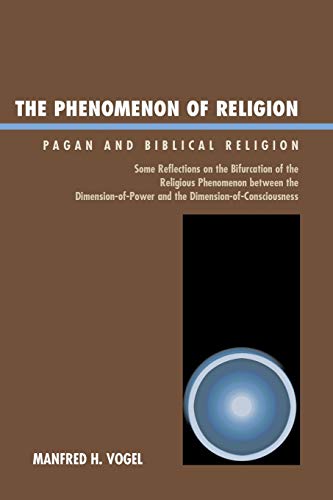 Imagen de archivo de The Phenomenon of Religion: Pagan and Biblical Religion a la venta por Chiron Media