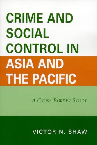 Stock image for Crime and Social Control in Asia and the Pacific: A Cross-Border Study for sale by AwesomeBooks