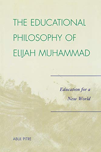 Stock image for The Educational Philosophy of Elijah Muhammad: Education for a New World for sale by Chiron Media