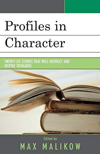 Beispielbild fr Profiles in Character: Twenty-six Stories that Will Instruct and Inspire Teenagers zum Verkauf von Chiron Media