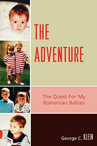 Stock image for The Adventure: The Quest for my Romanian Babies for sale by Chiron Media