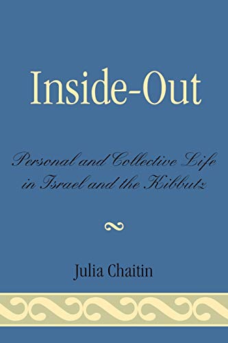 Imagen de archivo de Inside-Out: Personal and Collective Life in Israel and the Kibbutz a la venta por The Book Bin