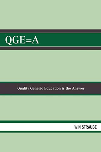 Imagen de archivo de Qge=A: Quality Generic Education is the Answer a la venta por Michael Lyons