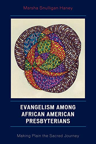 Stock image for Evangelism among African American Presbyterians: Making Plain the Sacred Journey for sale by Chiron Media