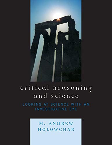 Beispielbild fr Critical Reasoning and Science : Looking at Science with an Investigative Eye zum Verkauf von Better World Books