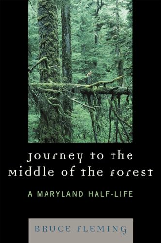 Imagen de archivo de Journey to the Middle of the Forest: A Maryland Half-Life a la venta por HPB-Red