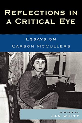 Beispielbild fr Reflections in a Critical Eye: Essays on Carson McCullers zum Verkauf von Chiron Media