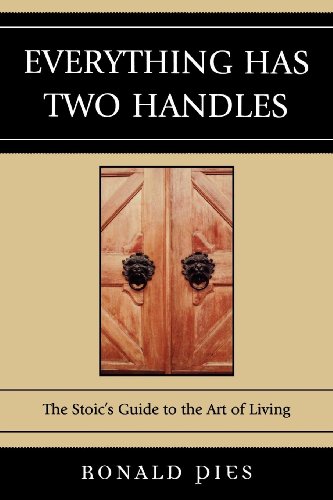 Beispielbild fr Everything Has Two Handles: The Stoic's Guide to the Art of Living zum Verkauf von GoldenWavesOfBooks