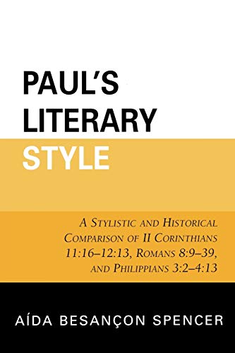 Beispielbild fr Paul's Literary Style A Stylistic and Historical Comparison of II Corinthians 11161213, Romans 8939, and Philippians 32413 zum Verkauf von PBShop.store US