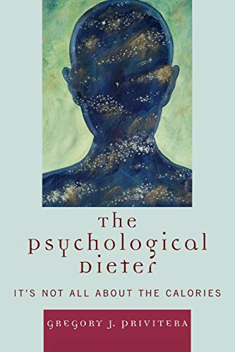 Stock image for The Psychological Dieter: Its Not All About the Calories for sale by Michael Lyons