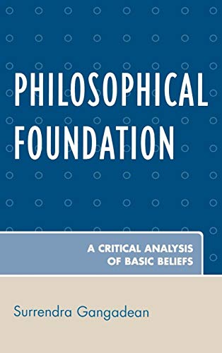 9780761839897: Philosophical Foundation: A Critical Analysis of Basic Beliefs