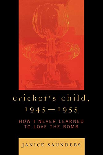 Beispielbild fr Crickets Child, 1945-1955: How I Never Learned to Love the Bomb zum Verkauf von Michael Lyons
