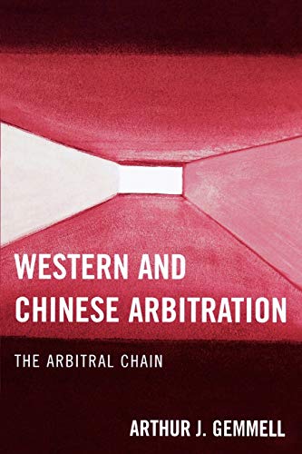 9780761840060: Western and Chinese Arbitration: The Arbitral Chain: The Arbitral Chain
