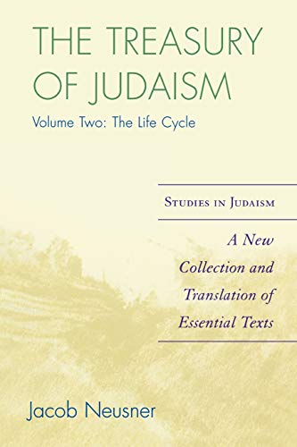 Beispielbild fr The Treasury of Judaism: A New Collection and Translation of Essential Texts (Studies in Judaism) zum Verkauf von Bookmonger.Ltd