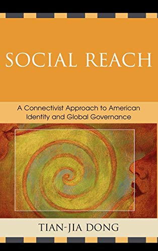 Imagen de archivo de Social Reach: A Connectivist Approach to American Identity and Global Governance a la venta por Bookmonger.Ltd