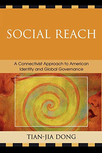 Imagen de archivo de Social Reach: A Connectivist Approach to American Identity and Global Governance a la venta por Michael Lyons