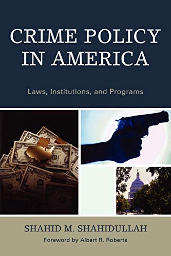 Imagen de archivo de Crime Policy in America: Laws, Institutions, and Programs a la venta por Michael Lyons