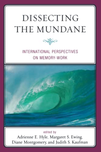 Beispielbild fr Dissecting the Mundane: International Perspectives on Memory-Work zum Verkauf von WorldofBooks