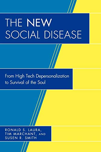 Beispielbild fr The New Social Disease: From High Tech Depersonalization to Survival of the Soul zum Verkauf von Buchpark