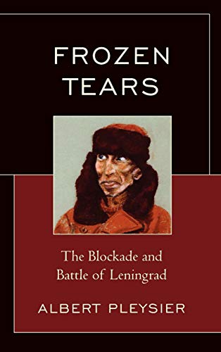 9780761841258: Frozen Tears: The Blockade and Battle of Leningrad