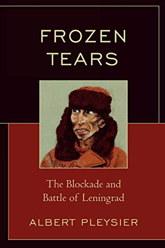 9780761841265: Frozen Tears: The Blockade and Battle of Leningrad