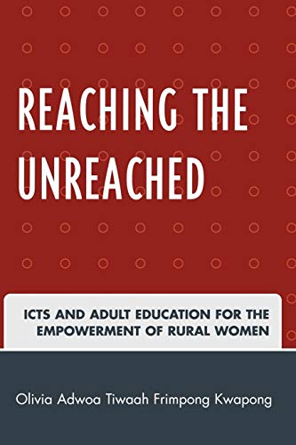 Beispielbild fr Reaching the Unreached: ICTs and Adult Education for the Empowerment of Rural Women zum Verkauf von Michael Lyons