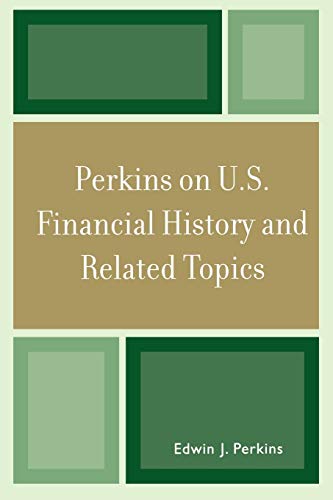 Imagen de archivo de Perkins on U.S. Financial History and Related Topics a la venta por Singing Saw Books