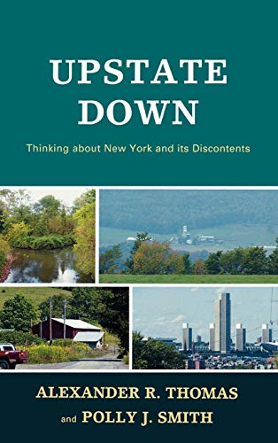 Stock image for Upstate Down: Thinking about New York and its Discontents for sale by Bookmonger.Ltd