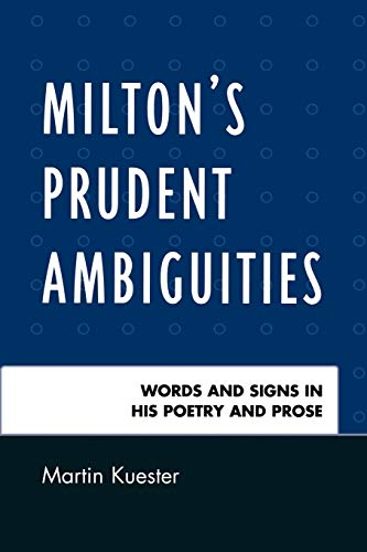 Beispielbild fr Milton's Prudent Ambiguities: Words and Signs in His Poetry and Prose zum Verkauf von WorldofBooks