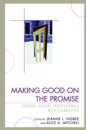 Stock image for Making Good on the Promise: Student Affairs Professionals With Disabilities (American College Personnel Association Series) for sale by Michael Lyons