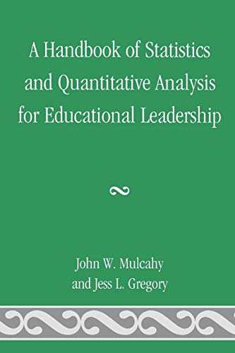 9780761847649: A Handbook of Statistics and Quantitative Analysis for Educational Leadership