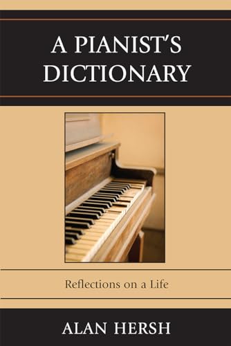 9780761848387: A Pianist'S Dictionary: Reflections on a Life