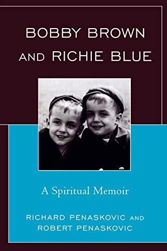 Stock image for Bobby Brown and Richie Blue: A Spiritual Memoir for sale by ZBK Books