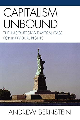Beispielbild fr Capitalism Unbound: The Incontestable Moral Case for Individual Rights zum Verkauf von HPB-Diamond