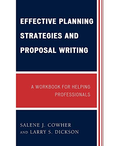 Stock image for Effective Planning Strategies and Proposal Writing: A Workbook for Helping Professionals for sale by ThriftBooks-Dallas