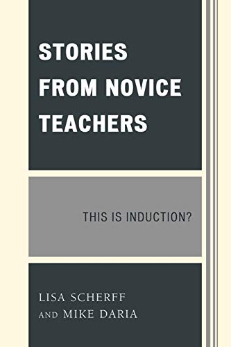 Beispielbild fr Stories from Novice Teachers : This Is Induction? zum Verkauf von Better World Books