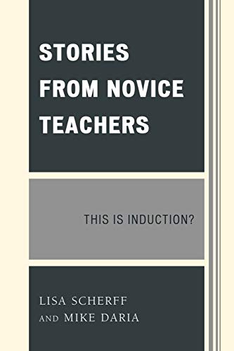 Stock image for Stories from Novice Teachers : This Is Induction? for sale by Better World Books