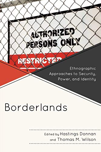 Imagen de archivo de Borderlands: Ethnographic Approaches to Security, Power, and Identity a la venta por Michael Lyons
