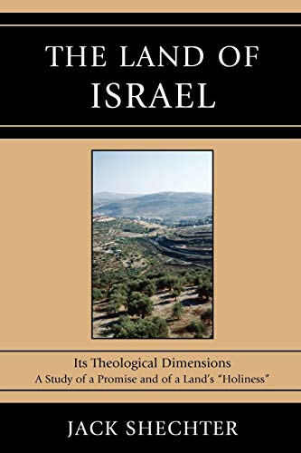 9780761851288: The Land of Israel: Its Theological Dimensions: Its Theological Dimensions: a Study of a Promise and of a Land's "Holiness"