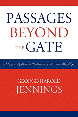 9780761851639: Passages Beyond the Gate: A Jungian Approach to Understanding American Psychology