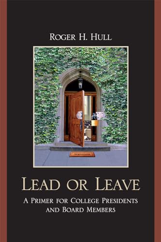 Beispielbild fr Lead or Leave: A Primer for College Presidents and Board Members zum Verkauf von ThriftBooks-Dallas