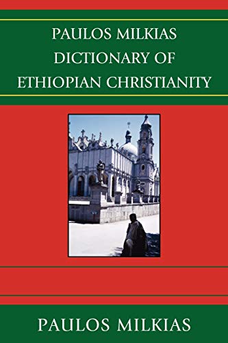 Beispielbild fr Paulos Milkias Dictionary of Ethiopian Christianity zum Verkauf von Michael Lyons
