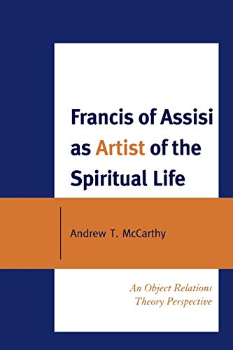 Beispielbild fr Francis of Assisi as Artist of the Spiritual Life : An Object Relations Theory Perspective zum Verkauf von Better World Books