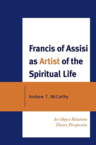 Stock image for Francis of Assisi as Artist of the Spiritual Life : An Object Relations Theory Perspective for sale by Better World Books